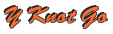 Rendering "Y Knot Go" using Brush Script