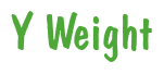 Rendering "Y Weight" using Dom Casual