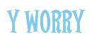 Rendering "Y Worry" using Cooper Latin
