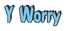 Rendering "Y Worry" using Callimarker