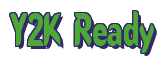Rendering "Y2K Ready" using Callimarker