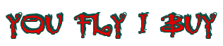 Rendering "YOU FLY I BUY" using Buffied