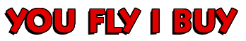 Rendering "YOU FLY I BUY" using Bully