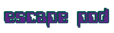 Rendering "escape pod" using Computer Font