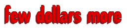 Rendering "few dollars more" using Callimarker