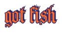 Rendering "got fish" using Anglican