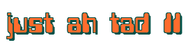 Rendering "just ah tad 11" using Computer Font