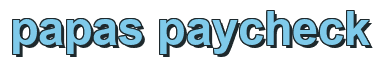 Rendering "papas paycheck" using Arial Bold