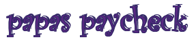 Rendering "papas paycheck" using Curlz