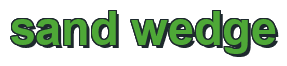 Rendering "sand wedge" using Arial Bold