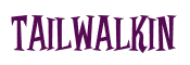 Rendering "tailwalkin" using Cooper Latin