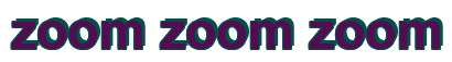 Rendering "zoom zoom zoom" using Arial Bold