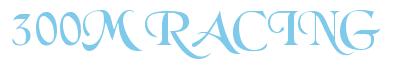Rendering -300M RACING - using Black Chancery