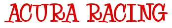 Rendering -ACURA RACING - using Whoa Whoa