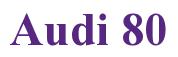 Rendering -Audi 80 - using Times New Roman Bold