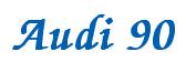 Rendering -Audi 90 - using Zapf Chancery