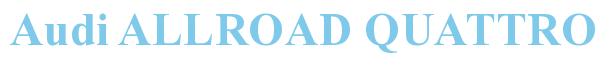 Rendering -Audi ALLROAD QUATTRO - using Times New Roman Bold