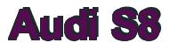 Rendering -Audi S8 - using Arial Bold