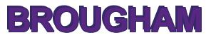Rendering -BROUGHAM - using Arial Bold