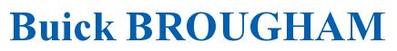 Rendering -Buick BROUGHAM - using Times New Roman Bold