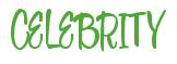 Rendering -CELEBRITY - using Bean Sprout
