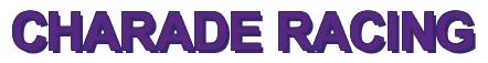 Rendering -CHARADE RACING - using Arial Bold