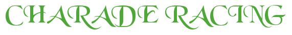 Rendering -CHARADE RACING - using Black Chancery