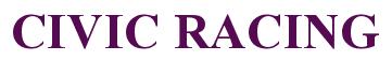 Rendering -CIVIC RACING - using Times New Roman Bold