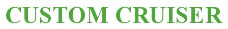 Rendering -CUSTOM CRUISER - using Times New Roman Bold