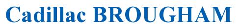 Rendering -Cadillac BROUGHAM - using Times New Roman Bold