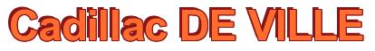Rendering -Cadillac DE VILLE - using Arial Bold