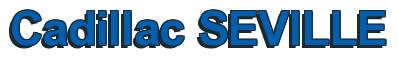 Rendering -Cadillac SEVILLE - using Arial Bold