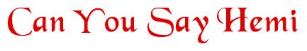 Rendering -Can You Say Hemi - using Black Chancery