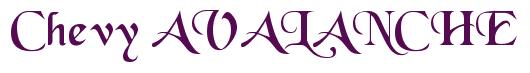 Rendering -Chevy AVALANCHE - using Black Chancery
