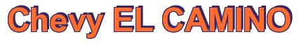 Rendering -Chevy EL CAMINO - using Arial Bold