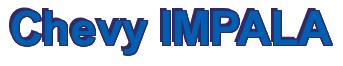 Rendering -Chevy IMPALA - using Arial Bold