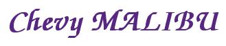 Rendering -Chevy MALIBU - using Zapf Chancery