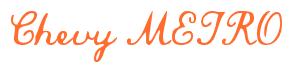 Rendering -Chevy METRO - using Commercial Script