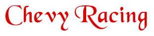 Rendering -Chevy Racing - using Black Chancery