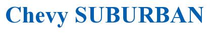 Rendering -Chevy SUBURBAN - using Times New Roman Bold