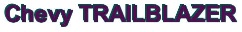 Rendering -Chevy TRAILBLAZER - using Arial Bold