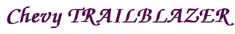 Rendering -Chevy TRAILBLAZER - using Zapf Chancery
