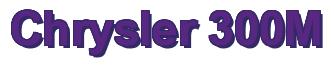 Rendering -Chrysler 300M - using Arial Bold