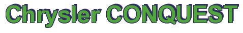 Rendering -Chrysler CONQUEST - using Arial Bold