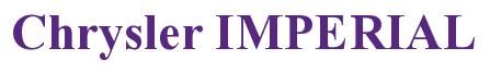 Rendering -Chrysler IMPERIAL - using Times New Roman Bold