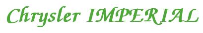 Rendering -Chrysler IMPERIAL - using Zapf Chancery