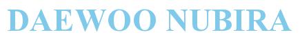 Rendering -DAEWOO NUBIRA - using Times New Roman Bold