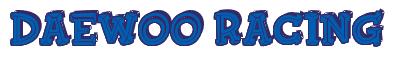 Rendering -DAEWOO RACING - using FinkBold