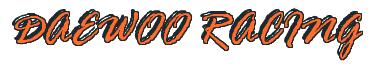 Rendering -DAEWOO RACING - using Rage