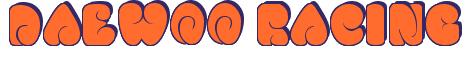 Rendering -DAEWOO RACING - using Sixties Vibe